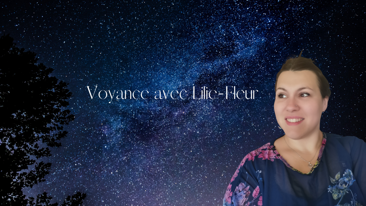 Voyance avec Lilie-Fleur